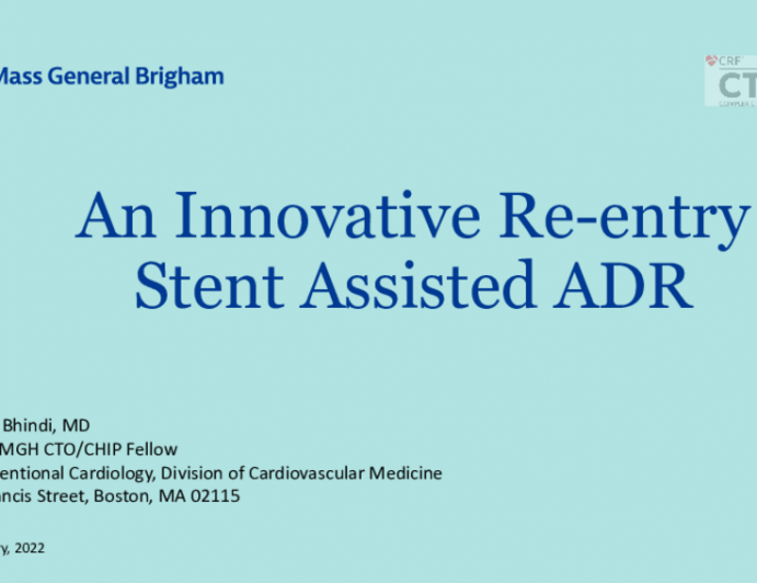 An Innovative Reentry - Stent Assisted ADR