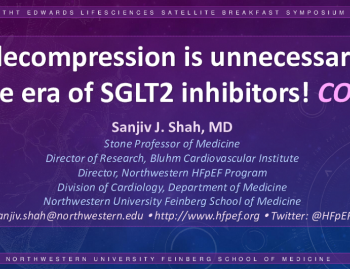 CON - PRO - LA decompression is unnecessary in the era of SGLT2 inhibitors and ARNI's!
