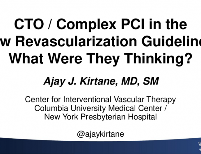 CTO and Complex PCI in the Revascularization Guidelines: What Were They Thinking?