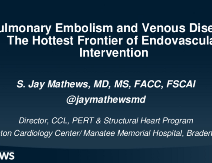Pulmonary Embolism and Venous Disease: The Hottest Frontier of Endovascular Intervention