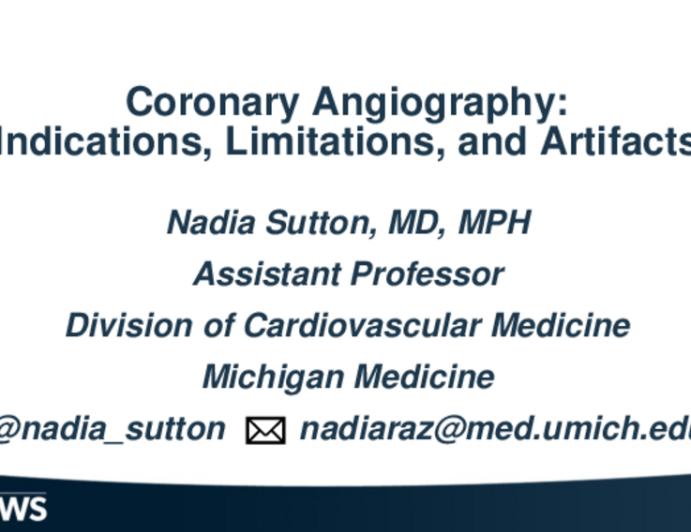 Coronary Angiography: Indications, Limitations, and Artifacts