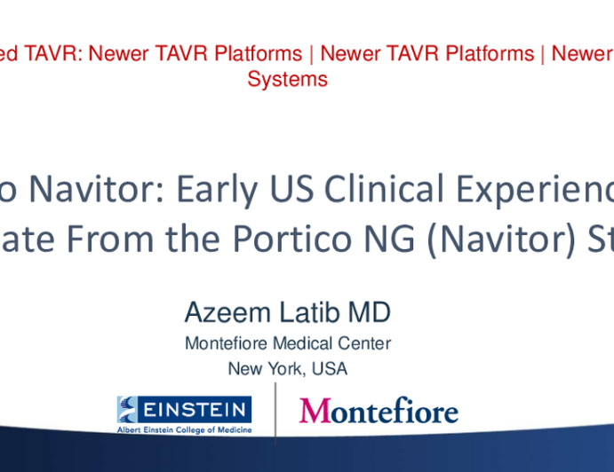 Portico Navitor: Early US Clinical Experience and Update From the Portico NG (Navitor) Study