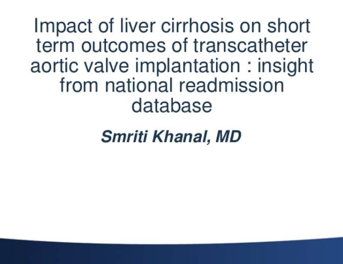 Impact of liver cirrhosis on short term outcomes of transcatheter aortic valve implantation:insight from national readmission database