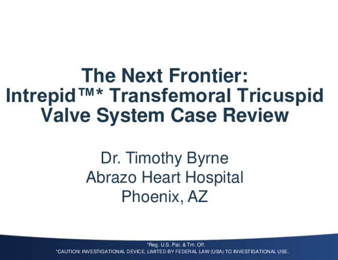 The Next Frontier: Intrepid Transfemoral Tricuspid case review