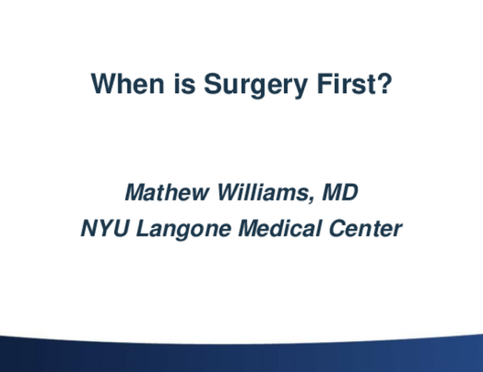 When Is Surgery the First Choice?