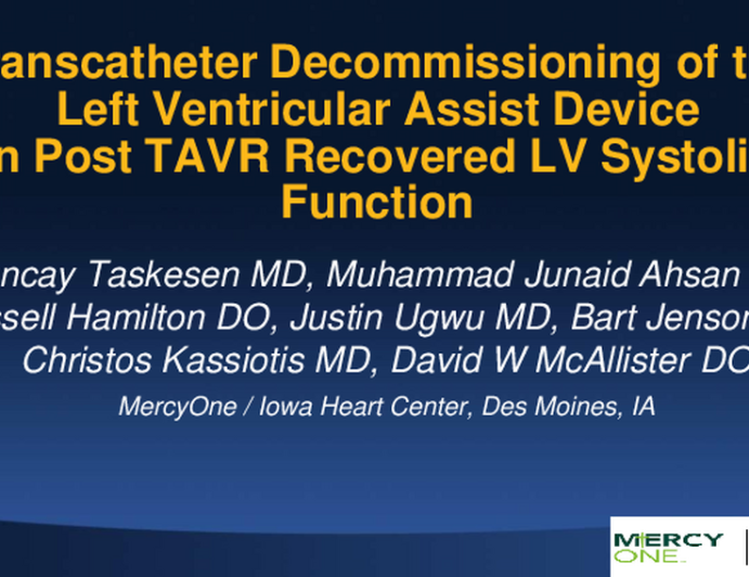 Transcatheter Decommissioning of the  Left Ventricular Assist Device in Post TAVR Recovered LV Systolic Function Patient