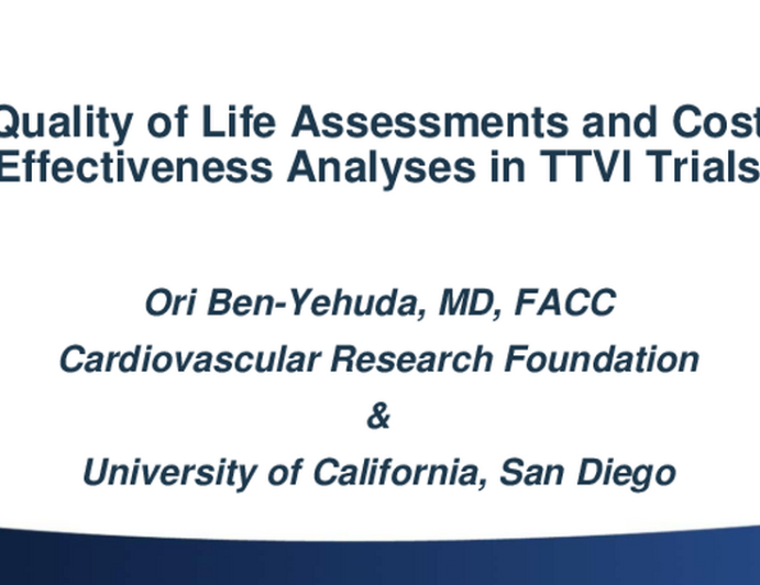 Quality-of-life Assessments and Cost-effectiveness Analyses in TTVI Trials