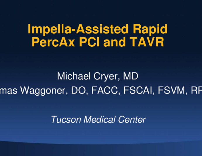 Impella-Assisted Rapid PercAx PCI and TAVR