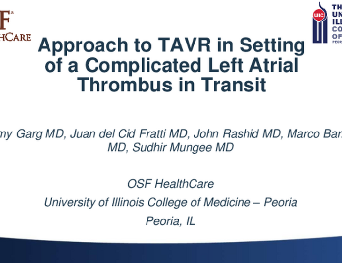 Approach to TAVR in Setting of a Complicated Left Atrial Thrombus in Transit