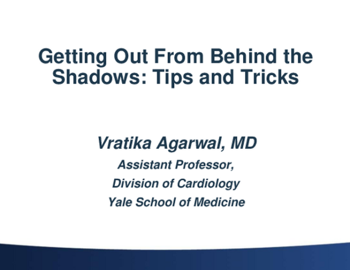 Getting Out From Behind the Shadows: Tips and Tricks