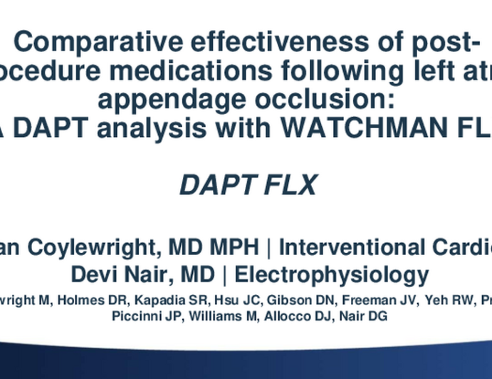Comparative Effectiveness of Post-procedure Medications Following Left Atrial Appendage Occlusion: A DAPT Analysis With WATCHMAN FLX