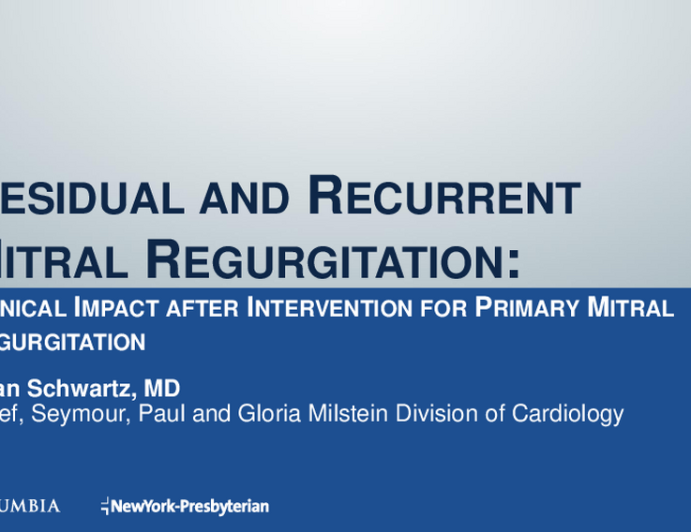 Clinician Expectations: Implications of Residual MR Post Mitral Valve Repair – Surgery vs TEER