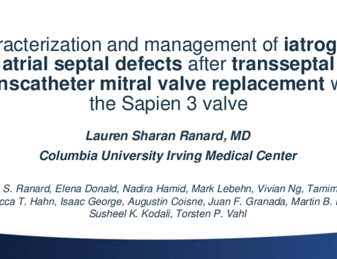 Characterization and management of iatrogenic atrial septal defects after transseptal transcatheter mitral valve replacement with the Sapien 3 valve