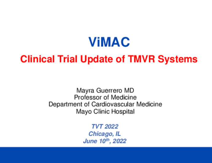 ViMAC: Clinical Trial Update of TMVR Systems