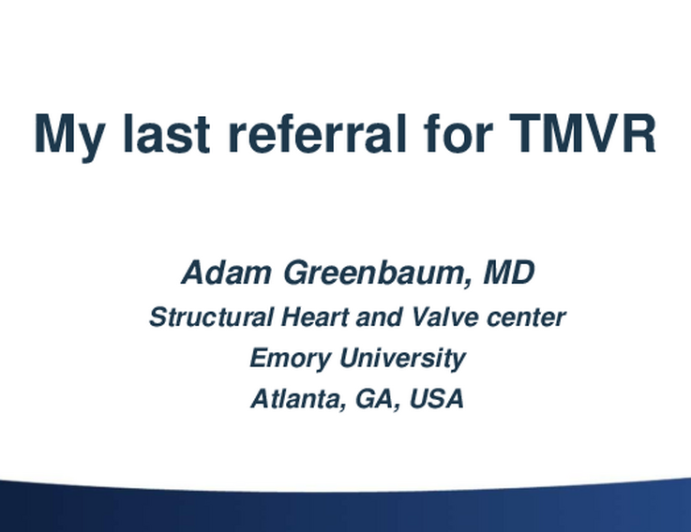 Introductory Case: My Last Referral for TMVR