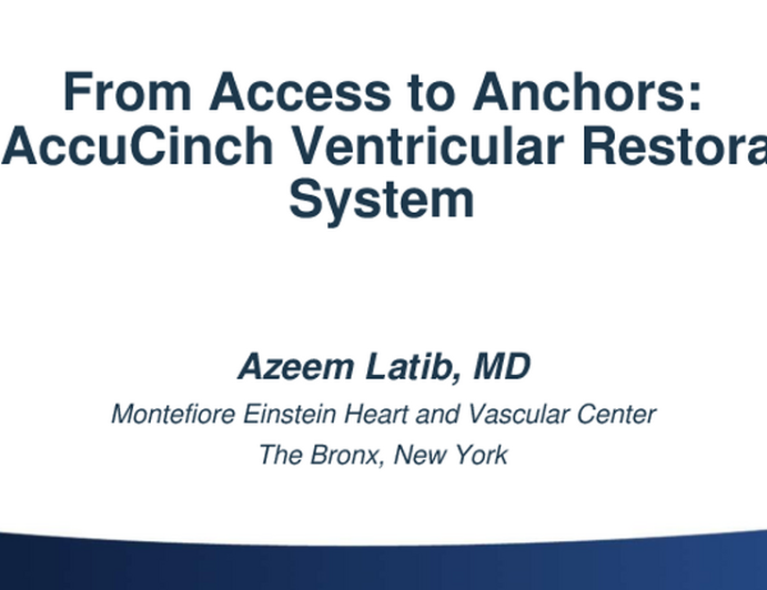 From Access to Anchors: The AccuCinch Ventricular Restoration System