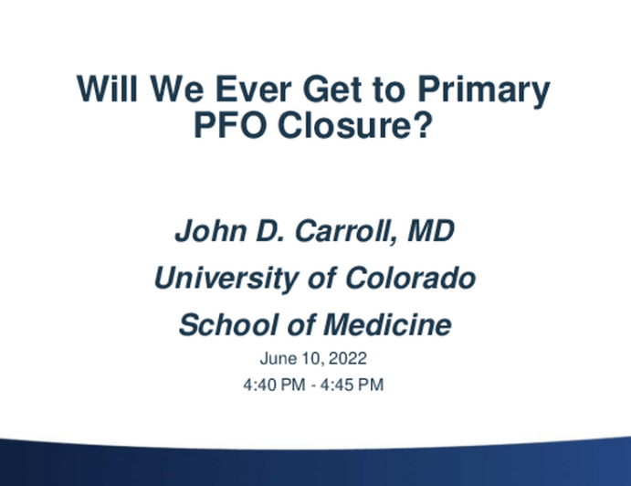 Will We Ever Get to Primary PFO Closure?