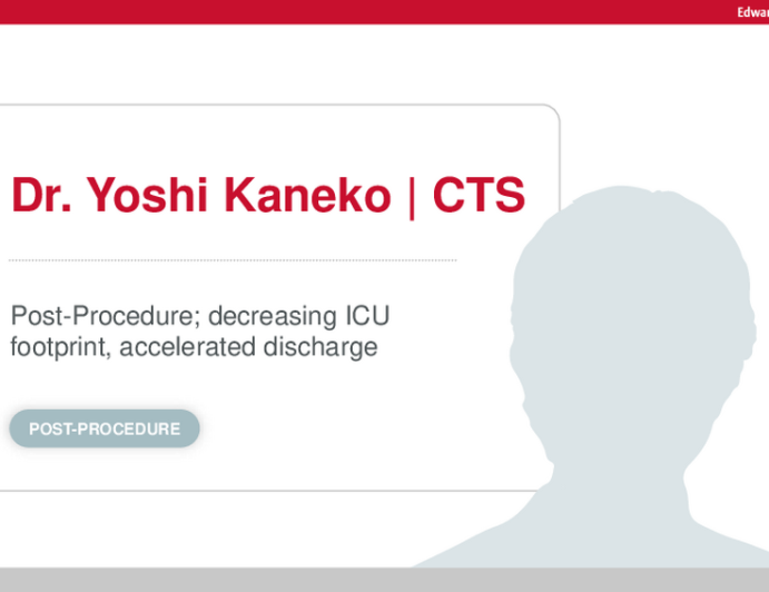 Post-Procedure; decreasing ICU footprint, accelerated discharge