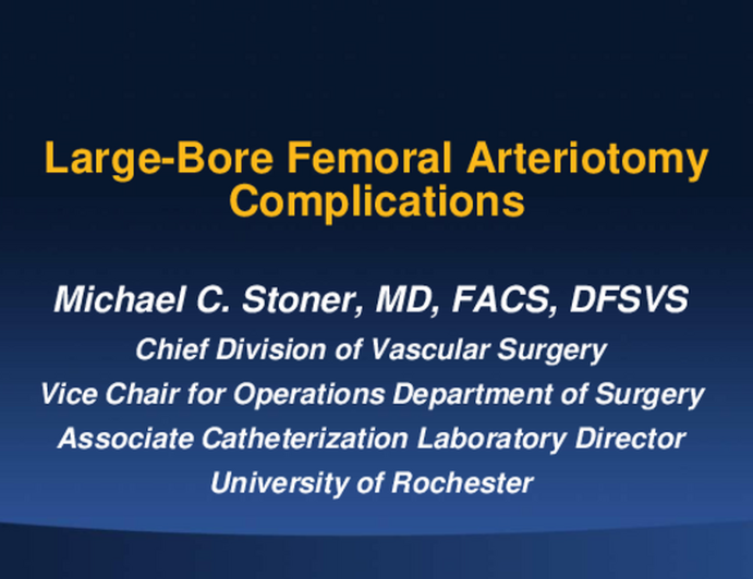 Managing Large Bore Arterial Access: Lessons Learned