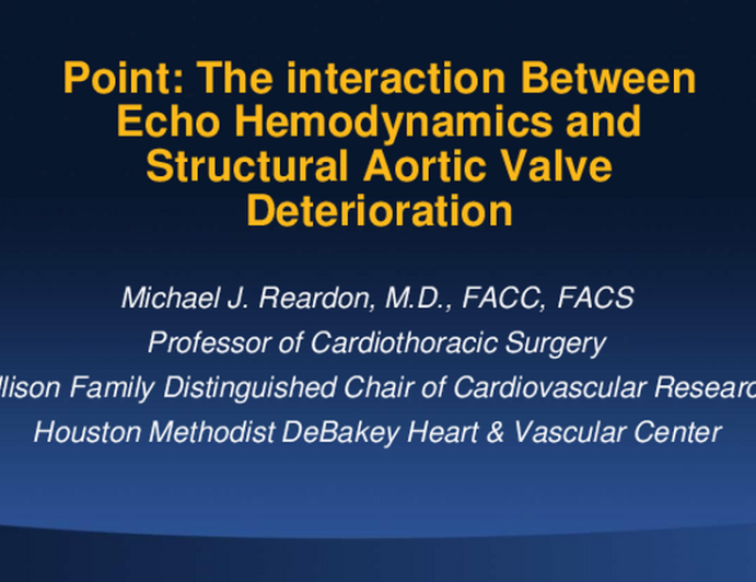 POINT: The Interaction Between Echo Hemodynamics and Structural Aortic Valve Deterioration