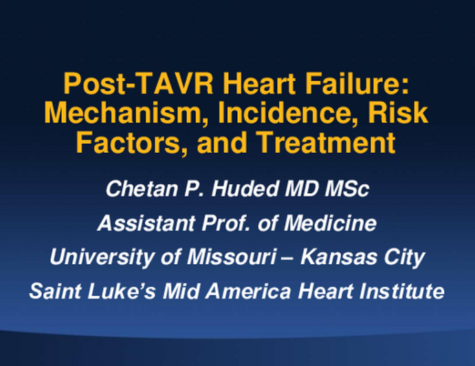 Post-TAVR Heart Failure:  Mechanism, Incidence, Risk Factors, and Treatment