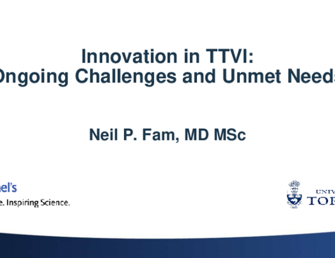 Innovation in TTVI: Ongoing Challenges and Unmet Needs (Case-based)