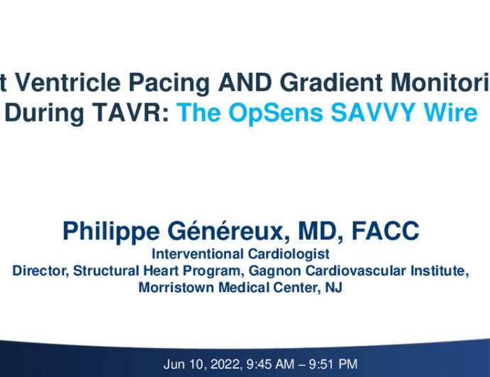 Left Ventricle Pacing AND Gradient Monitoring During TAVR: The OpSens SAVVY Wire