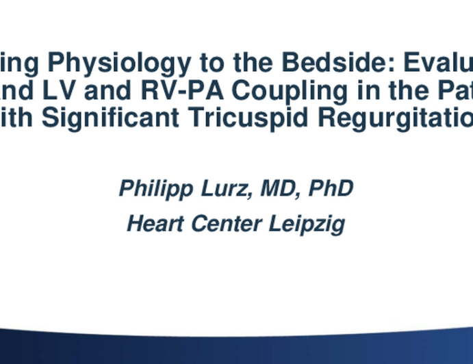 Bringing Physiology to the Bedside: Evaluating Right Ventricular and Left Ventricular Function and Right Ventricular-Pulmonary Arterial Coupling in the Patient With Significant Tricuspid Regurgitation