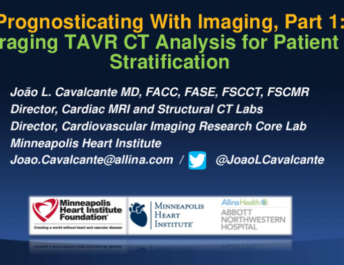 Prognosticating With Imaging, Part 1:  Leveraging TAVR CT Analysis for Patient Risk Stratification