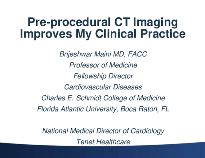 Pre-procedural CT Imaging Improves My Clinical Practice