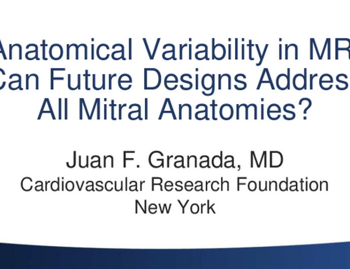 Anatomical Variability in MR: Can Future Designs Address All Mitral Anatomies?