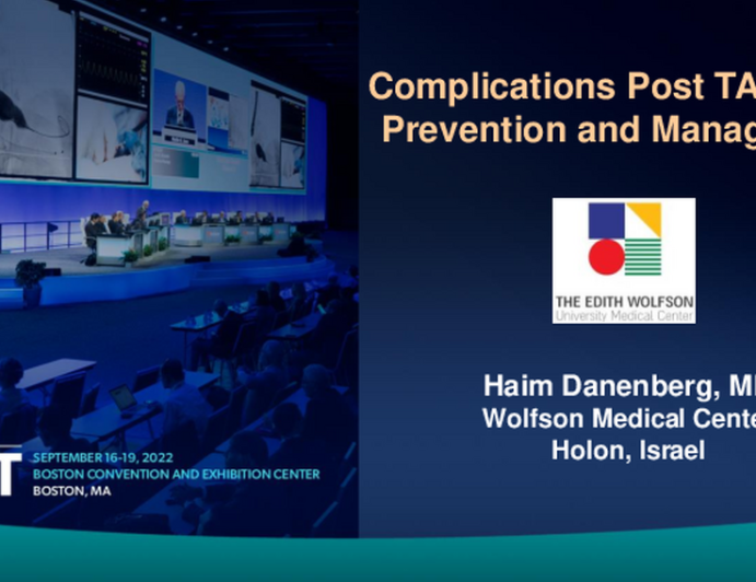 Keynote Lecture: Complications Following TAVR ViV: Prevention and Management