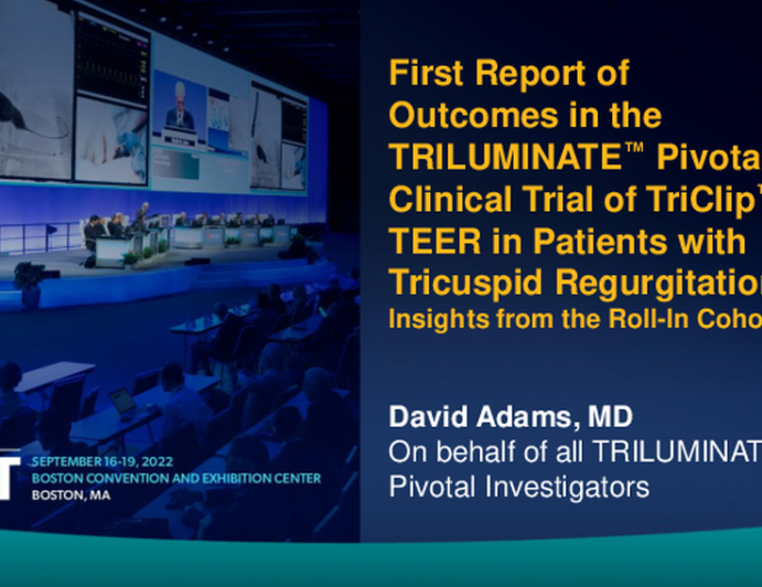 First Report of Outcomes in the TRILUMINATE Pivotal Clinical Trial in Patients With Severe Tricuspid Regurgitation