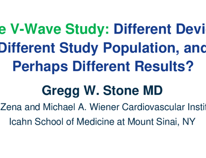 The V-Wave Study:  Different Device, Different Study Population, and Perhaps Different Results?