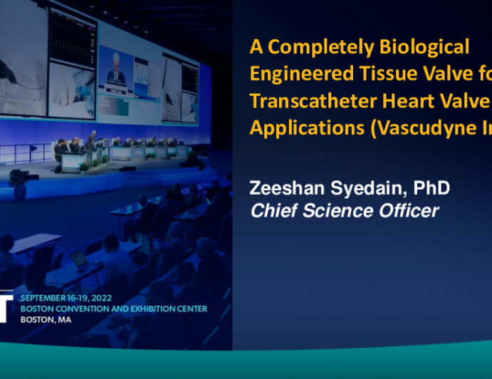 A Completely Biological Engineered Tissue Valve for Transcatheter Heart Valve Applications (Vascudyne)