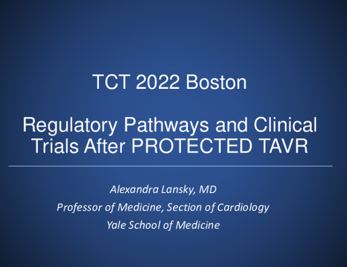 Regulatory Pathways and Clinical Trials After PROTECTED TAVR