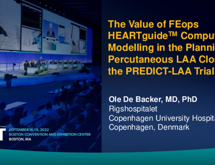 The Value of FEops HEARTguide™ Computational Modeling in the Planning of Percutaneous LAA Closure: The PREDICT LAA Trial