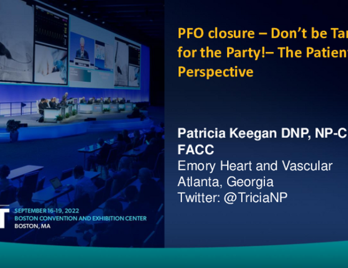 PFO closure – Don’t be Tardy for the Party!– The Patient Perspective