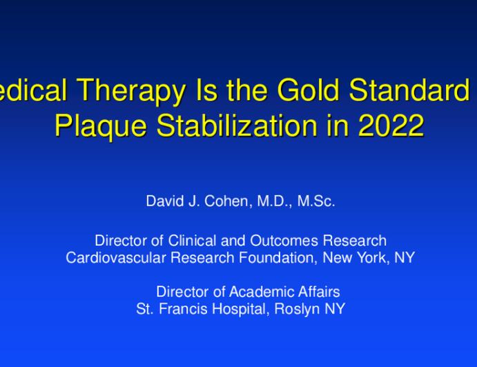 Current Medical Therapy Is the Gold Standard for Plaque Stabilization