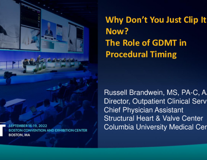 Why Don’t You Just Clip It Now?  The Role of GDMT in Procedural Timing