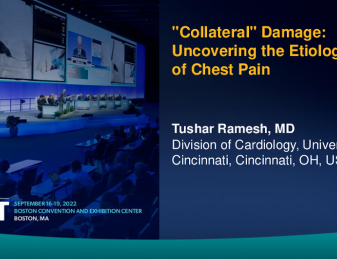 TCT 733: "Collateral" Damage: Uncovering the Etiology of Chest Pain