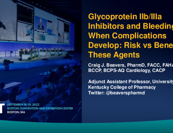 2bIIIA Inhibitors and Bleeding Risk When Complications Develop: Risks vs. Benefits of Anticoagulation Agents