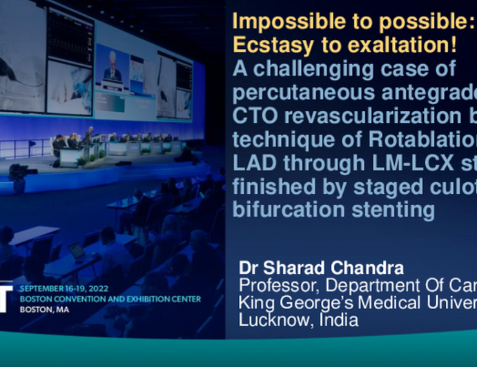 TCT 649: Impossible to possible: A challenging case of percutaneous antegrade left main chronic total occlusion revascularization by novel technique of Rotablation of LAD through LM-LCX struts, finished by staged cullottes bifurcation stenting