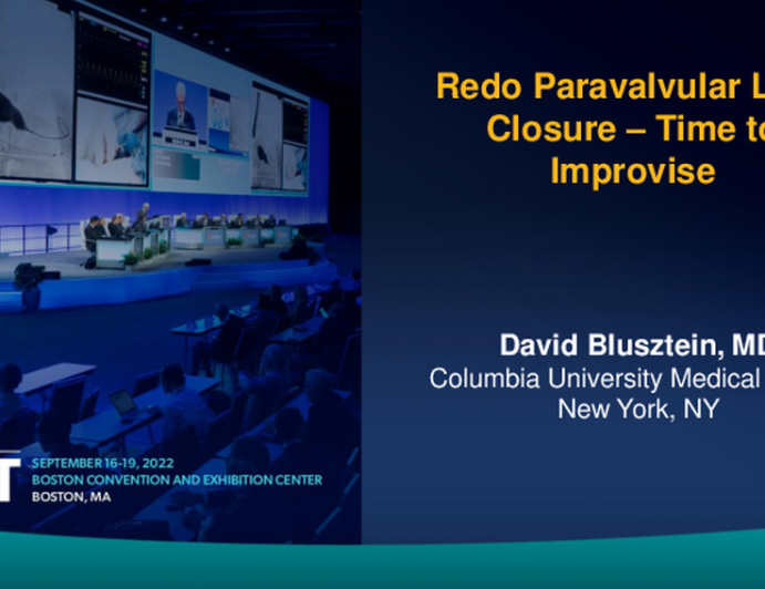 TCT 668: Redo Paravalvular Leak Closure – Time to Improvise