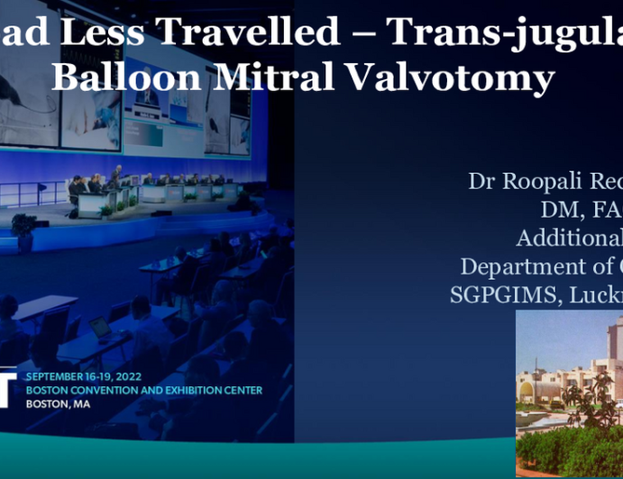 TCT 780: Road less travelled - Transjugular balloon mitral valvotomy