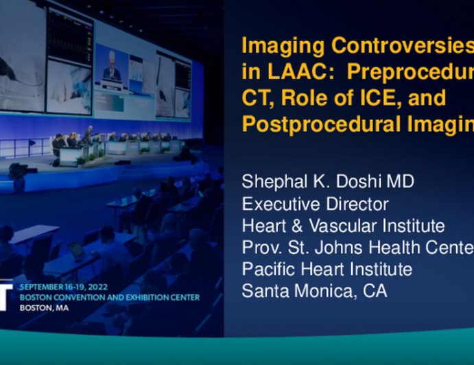 Imaging Controversies in LAAC: Preprocedural CT, Role of ICE, and Postprocedural Imaging