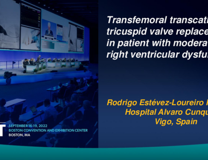 TCT 689: Transfemoral transcathetertricuspid valve replacement in a patient with moderate right ventricular dysfunction