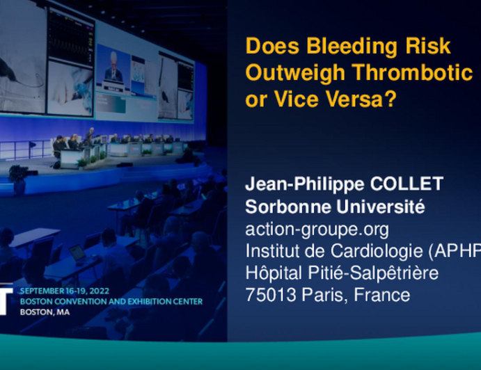 Does Bleeding Risk Outweigh Thrombotic Risk or Vice Versa?