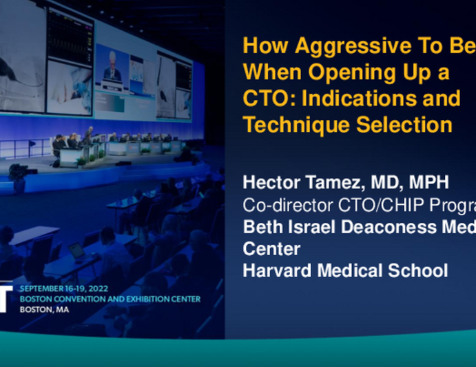 How Aggressive To Be When Opening Up a CTO: Indications and Technique Selection
