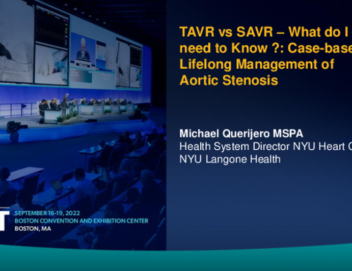 TAVR vs SAVR – Case-based Risk Discussion, What Do I Need to Know?: Case-based Lifelong Management of Aortic Stenosis